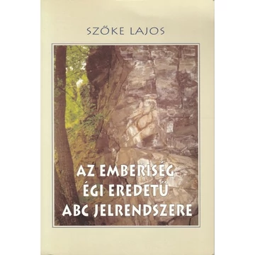 Az emberiség égi eredetű ABC jelrendszere könyv borító